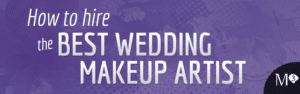 How to hire the best wedding makeup artist m3